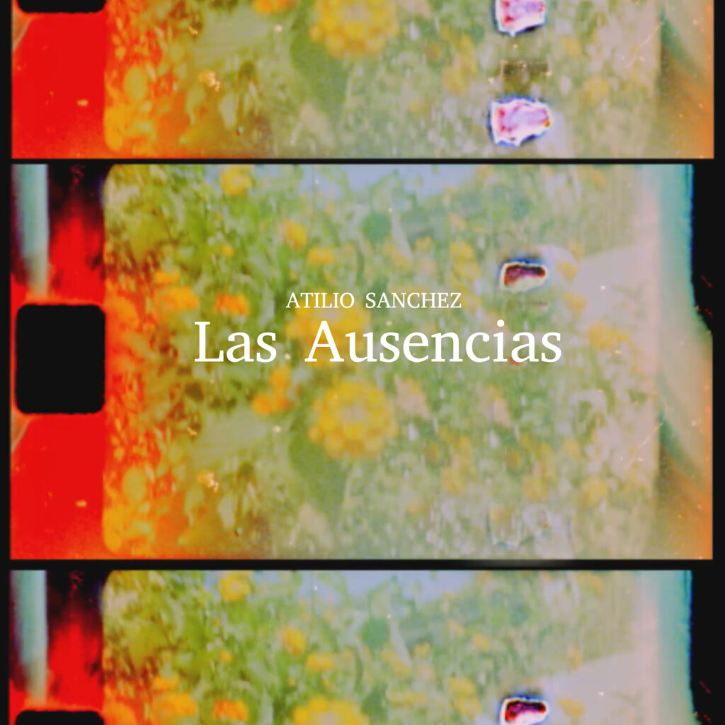ATILIO SÁNCHEZ – LAS AUSENCIAS